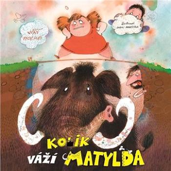 Kolik váží Matylda? ()