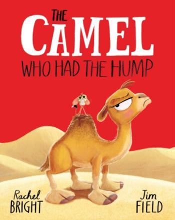 The Camel Who Had The Hump - Rachel Bright