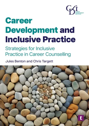 Career Development and Inclusive Practice - Chris Targett, Jules Benton