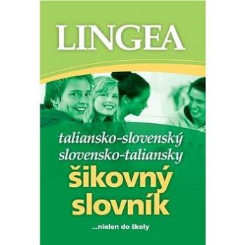 Taliansko-slovenský slovensko-taliansky šikovný slovník: ...nielen do školy (978-80-8145-198-0)