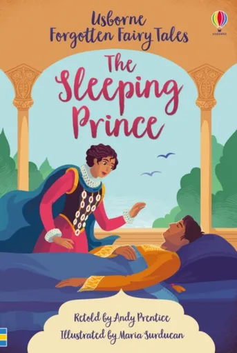 Forgotten Fairy Tales: The Sleeping Prince - Prentice Andrew