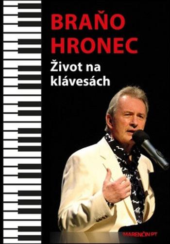 Život na klávesách - Braňo Hronec