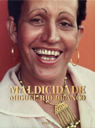 Miguel Rio Branco: Maldicidade - Miguel Rio Branco, Paulo Herkenhoff