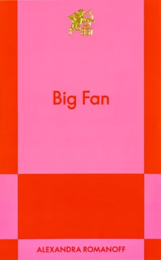 Big Fan - Alexandra Romanoff