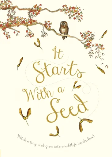 It Starts With A Seed - Laura Knowles
