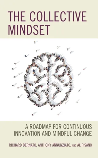 The Collective Mindset - Al Pisano, Richard Bernato, Anthony Annunziato
