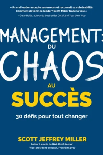 Management: du chaos au succes - Scott Jeffrey Miller