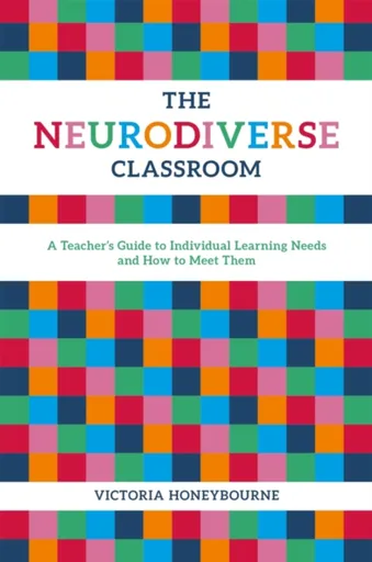 The Neurodiverse Classroom - Honeybourne Victoria
