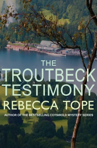 The Troutbeck Testimony - Rebecca  Tope