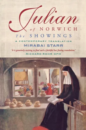 Julian of Norwich: The Showings - Mirabai Starr