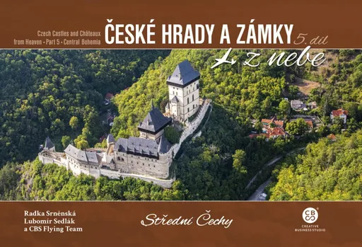 České hrady a zámky z nebe Střední Čechy - Radka Srněnská