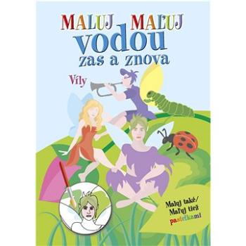 Maľuj vodou zas a znova Víly (978-80-7451-885-0)