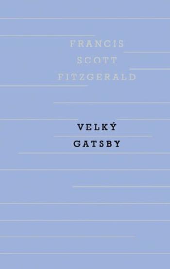 Velký Gatsby - Francis Scott Fitzgerald