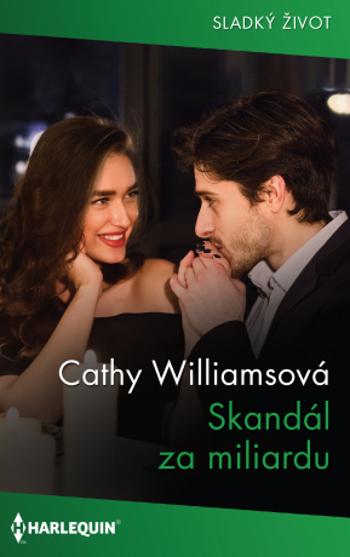 Skandál za miliardu - Cathy Williamsová - e-kniha