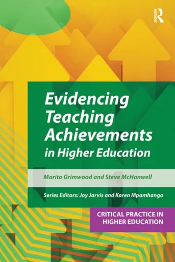 Evidencing Teaching Achievements in Higher Education - Marita Grimwood, Steve McHanwell