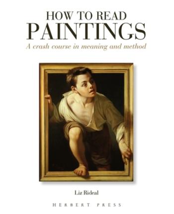 How to Read Paintings - Liz Rideal