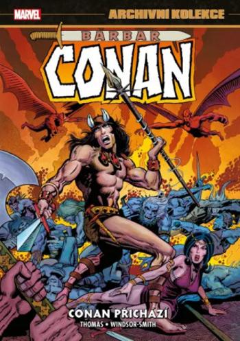 Archivní kolekce Barbar Conan 1 - Conan přichází - Roy Thomas, Barry Windsor-Smith