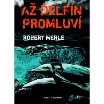 Až delfín promluví (978-80-257-0989-4)