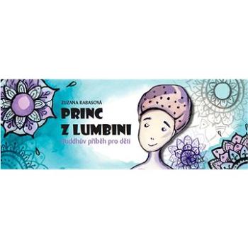 Princ z Lumbini: Buddhův příběh pro děti (978-80-7323-373-0)