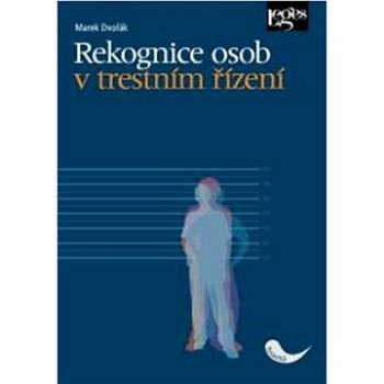 Rekognice osob v trestním řízení (978-80-7502-532-6)