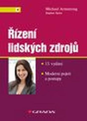 Řízení lidských zdrojů - Moderní pojetí a postupy - Michael Armstrong, Stephen Taylor