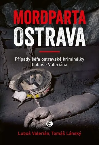 Mordparta Ostrava - Luboš Valerián, Tomáš Lánský