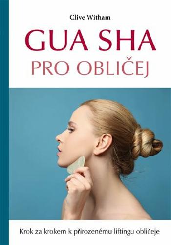 Gua sha pro obličej - Clive Witham