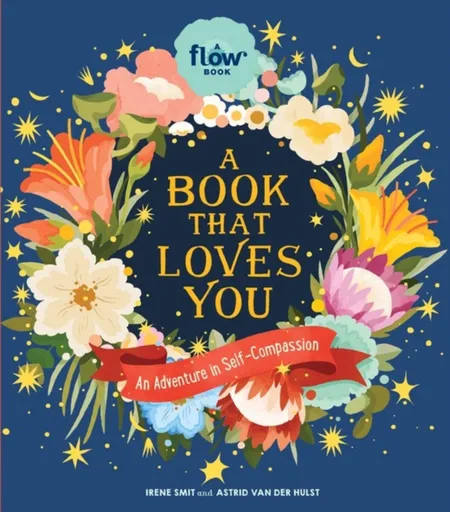 A Book That Loves You - Astrid van der Hulst, Irene Smit, Editors of Flow magazine