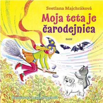 Moja teta je čarodejnica (978-80-8241-006-1)