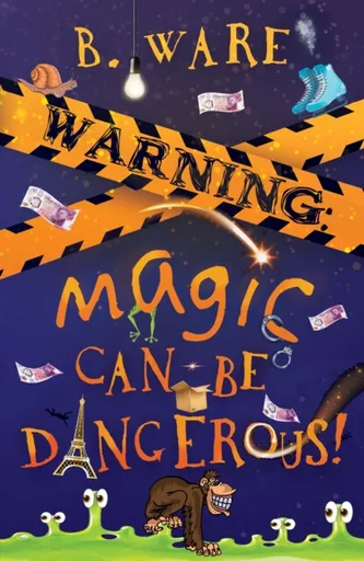 WARNING: Magic Can Be Dangerous! - B. Ware
