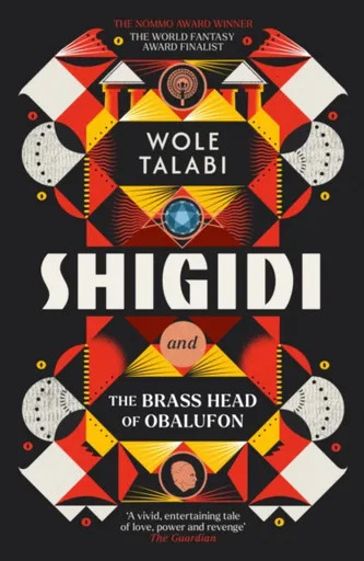 Shigidi and the Brass Head of Obalufon - Wole Talabi