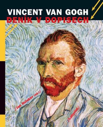 Vincent van Gogh - Deník v dopisech - Hulsker Jan, Vincent van Gogh