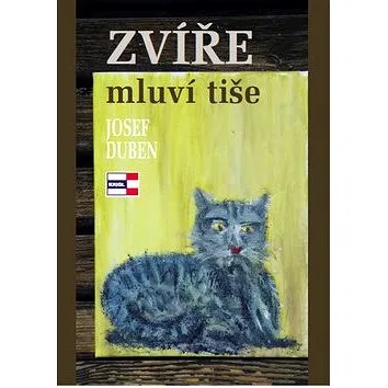 Zvíře mluví tiše (978-80-88104-02-5)
