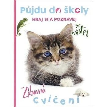 Půjdu do školy Kočička: Hraj si a poznávej (978-80-7228-750-5)