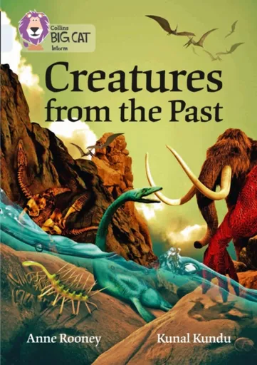 Creatures from the Past - Anne Rooneyová
