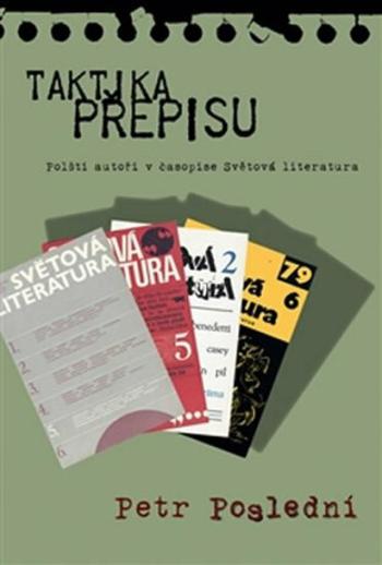 Taktika přepisu - Polští autoři v časopise Světová literatura - Petr Poslední