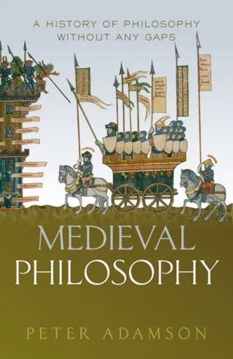 Medieval Philosophy - Adamson Peter