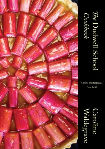 The Dudwell School Cookbook - Caroline Waldegrave