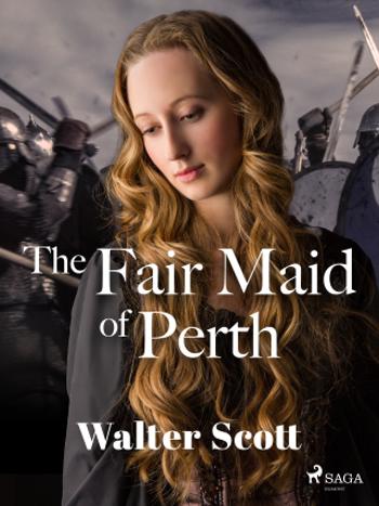 The Fair Maid of Perth - Walter Scott - e-kniha