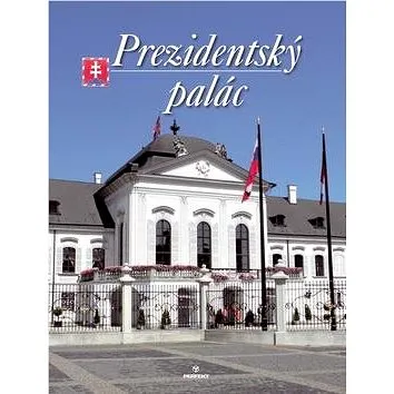 Prezidentský palác (978-80-8046-569-8)