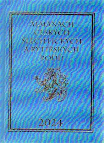 Almanach českých šlechtických a rytířských rodů 2024 - Karel Vavřínek, Miloslav Sýkora