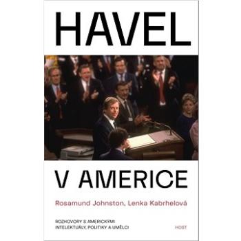 Havel v Americe: Rozhovory s americkými intelektuály, politiky a umělci (978-80-7577-823-9)