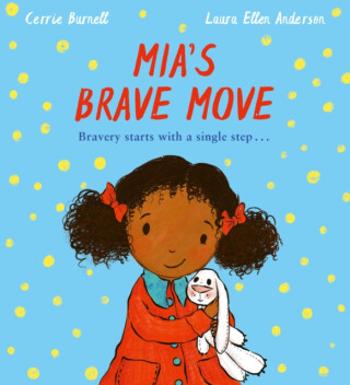 Mia's Brave Move - Cerrie Burnellová