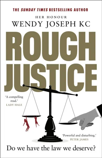 Rough Justice - Her Honour Wendy, QC Joseph