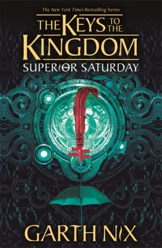 Superior Saturday: The Keys to the Kingdom 6 - Garth Nix
