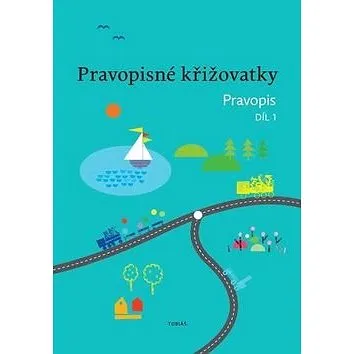 Pravopisné křižovatky: Pravopis 1. díl (978-80-7311-190-8)