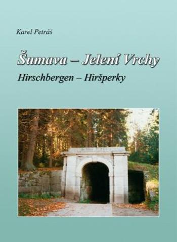 Šumava – Jelení Vrchy - Karel Petráš - e-kniha