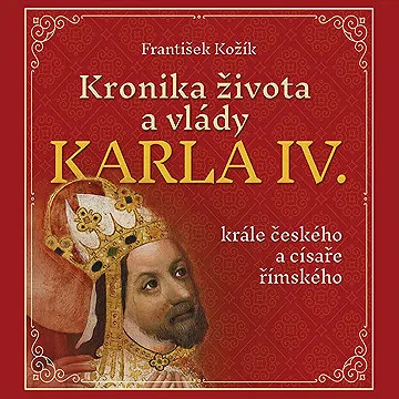 Kronika života a vlády Karla IV., krále českého a císaře římského ()