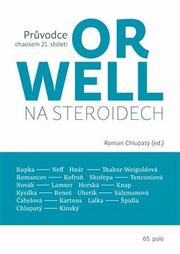 Orwell na steroidech - Roman Chlupatý