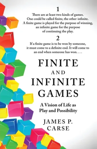 Finite and Infinite Games - James Carse